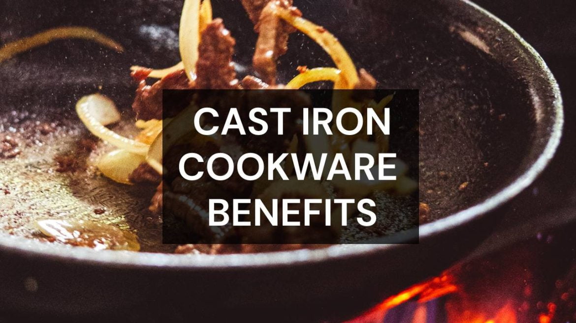 cast iron cookware benefits